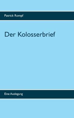 Der Kolosserbrief von Rompf,  Patrick