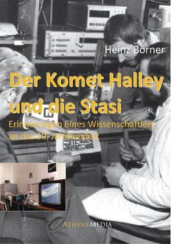 Der Komet Halley und die Stasi von Börner,  Heinz