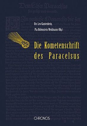 Der Komet im Hochgebirg von 1531 von Gantenbein,  Urs L, Holenstein Weidmann,  Pia, Paracelsus