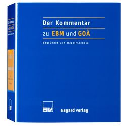 Der Kommentar zu EBM und GOÄ von Liebold,  Rolf, Wezel,  Helmut