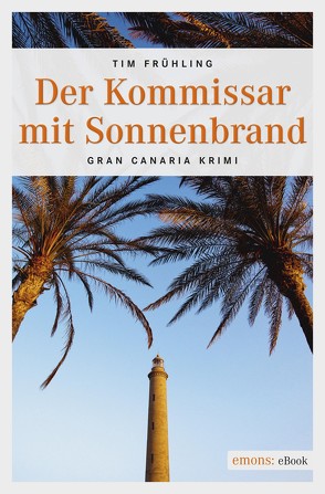 Der Kommissar mit Sonnenbrand von Frühling,  Tim