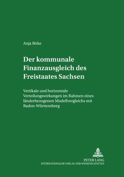 Der kommunale Finanzausgleich des Freistaates Sachsen von Birke,  Anja