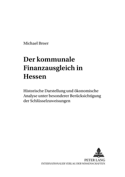 Der kommunale Finanzausgleich in Hessen von Broer,  Michael