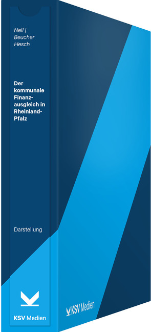 Der kommunale Finanzausgleich in Rheinland-Pfalz von Beucher,  Ernst, Hesch,  Jürgen, Nell,  Albert