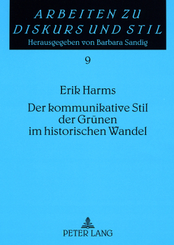 Der kommunikative Stil der Grünen im historischen Wandel von Harms-Immand,  Erik