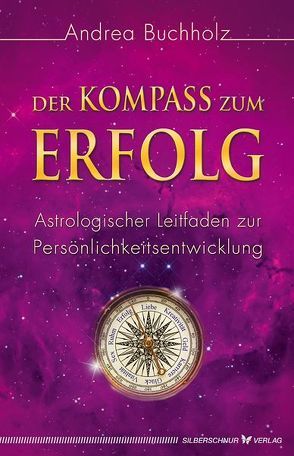 Der Kompass zum Erfolg von Buchholz,  Andrea