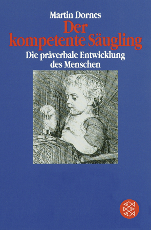 Der kompetente Säugling von Dornes,  Martin