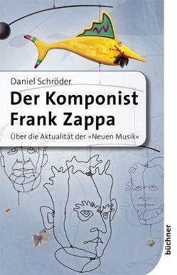 Der Komponist Frank Zappa von Schröder,  Daniel