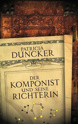 Der Komponist und seine Richterin von Duncker,  Patricia