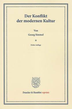 Der Konflikt der modernen Kultur. von Simmel,  Georg