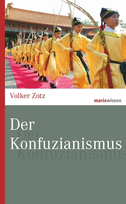 Der Konfuzianismus von Zotz,  Volker