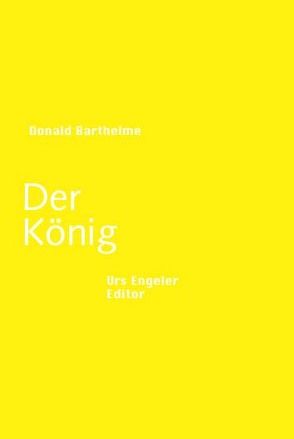 Der König von Barthelme,  Donald, Schäfer,  Maximilian