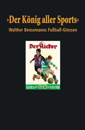 „Der König aller Sports“ von Beyer,  Bernd-M., Heimann,  Karl H.