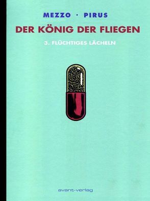 Der König der Fliegen Bd. 3 von Mezzo, Pirus,  Michel, Ulrich,  Johann