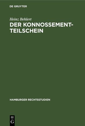 Der Konnossement-Teilschein von Behlert,  Heinz