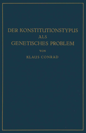 Der Konstitutionstypus als genetisches Problem von Conrad,  Klaus