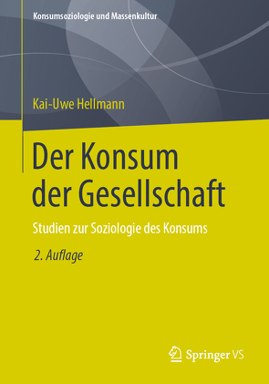 Der Konsum der Gesellschaft von Hellmann,  Kai-Uwe