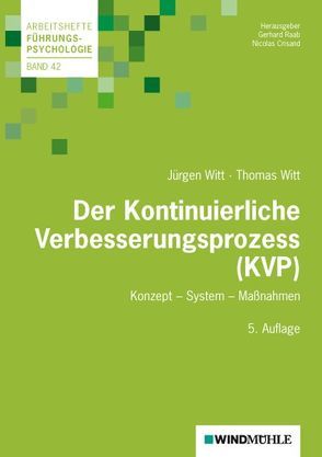 Der Kontinuierliche Verbesserungsprozess (KVP) von Crisand,  Nicolas, Raab,  Gerhard, Witt,  Jürgen, Witt,  Thomas