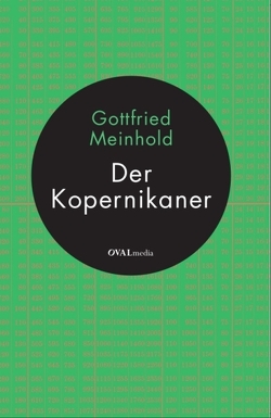 Der Kopernikaner von Meinhold,  Gottfried