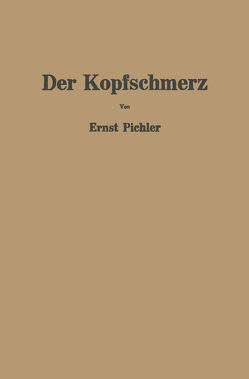 Der Kopfschmerz von Pichler,  Ernst, Pötzl,  Otto