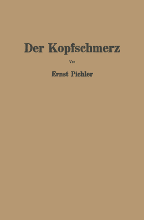 Der Kopfschmerz von Pichler,  Ernst, Pötzl,  Otto