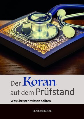 Der Koran auf dem Prüfstand von Kleina,  Eberhard