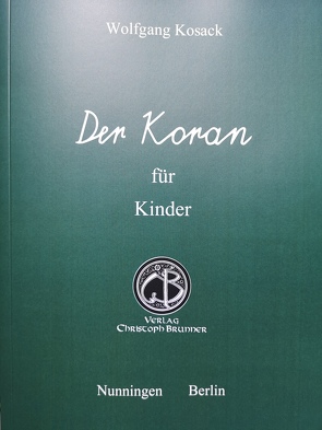 Der Koran für Kinder von Kosack,  Wolfgang