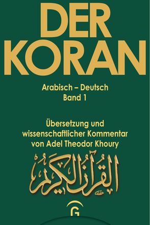 Der Koran / Muhammad – Der Koran – Sure 1,1 – 2,74 von Khoury,  Adel Theodor