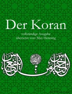 Der Koran: Vollständige Ausgabe von Henning,  Max