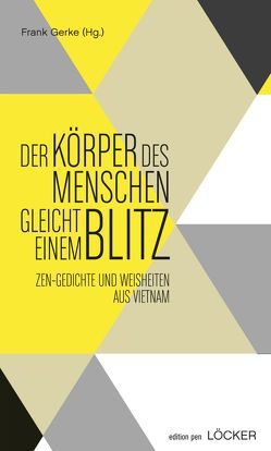 Der Körper eines Menschen gleicht einem Blitz von Gerke,  Frank