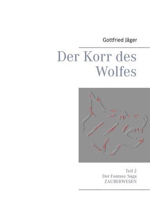 Der Korr des Wolfes von Jäger,  Gottfried