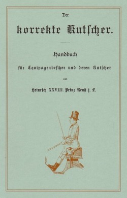 Der korrekte Kutscher von Prinz Reuß,  Heinrich