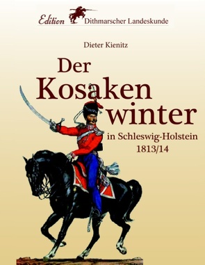 Der Kosakenwinter von Edition Verein für Dithmarscher Landeskunde, Kienitz,  Dieter