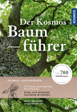 Der Kosmos-Baumführer von Bachofer,  Mark Dr., Mayer,  Joachim