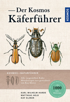 Der Kosmos Käferführer von Elzner,  Kay, Harde,  Karl Wilhelm, Helb,  Matthias
