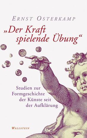 ‚Der Kraft spielende Übung‘ von Bisky,  Jens, Dönike,  Martin, Klöckener,  Bernd, Martus,  Steffen, Osterkamp,  Ernst, Polaschegg,  Andrea