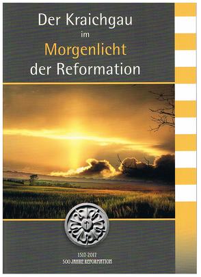 Der Kraichgau im Morgenlicht der Reformation von Binder,  Thomas, Schölch,  Roland, Schomerus,  Konrad