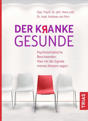 Der kranke Gesunde von Lieb,  Hans, Pein,  Andreas