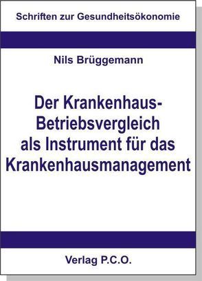 Der Krankenhaus-Betriebsvergleich als Instrument für das Krankenhausmanagement von Brüggemann,  Nils