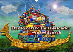 Der kreative Hauskalender (Wandkalender 2022 DIN A3 quer) von teddynash