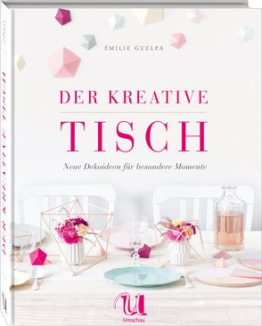 Der kreative Tisch von Guelpa,  Emilie