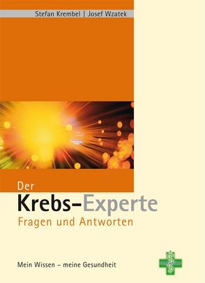 Der Krebs-Experte von Krembel,  Stefan, Wzatek,  Josef