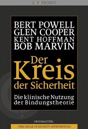 Der Kreis der Sicherheit von Cooper,  Glen, Hoffman,  Kent, Höhr,  Hildegard, Kierdorf,  Theo, Marvin,  Bob, Powell,  Bert, Ramsauer,  Brigitte, Zeanah,  Jr.,  Charles H.