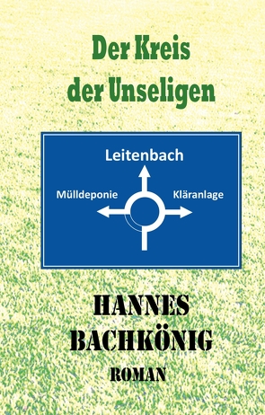 Der Kreis der Unseligen von Bachkönig,  Hannes