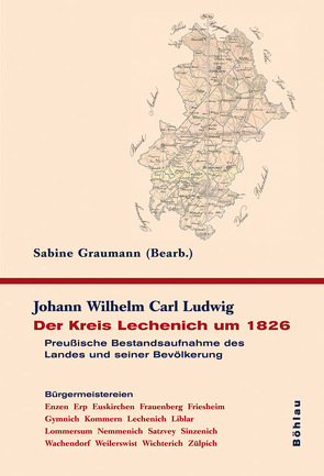 Der Kreis Lechenich um 1826 von Graumann,  Sabine, Ludwig,  Johann Wilhelm Carl