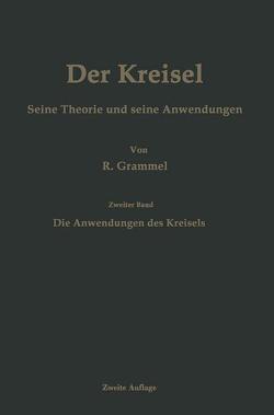 Der Kreisel Seine Theorie und seine Anwendungen von Grammel,  Richard