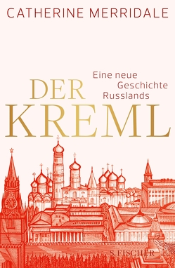 Der Kreml von Merridale,  Catherine, Rullkötter,  Bernd