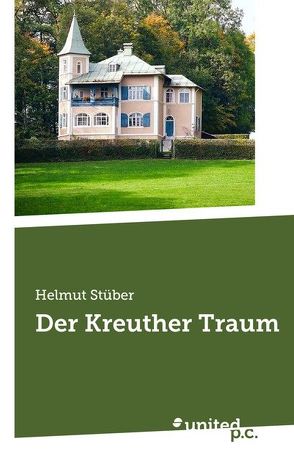 Der Kreuther Traum von Stüber,  Helmut