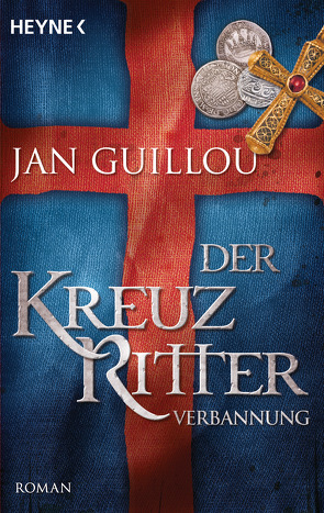 Der Kreuzritter – Verbannung von Guillou,  Jan, Wolandt,  Holger