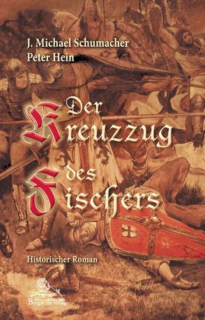 Der Kreuzzug des Fischers von Hein,  Peter, Schumacher,  J. Michael